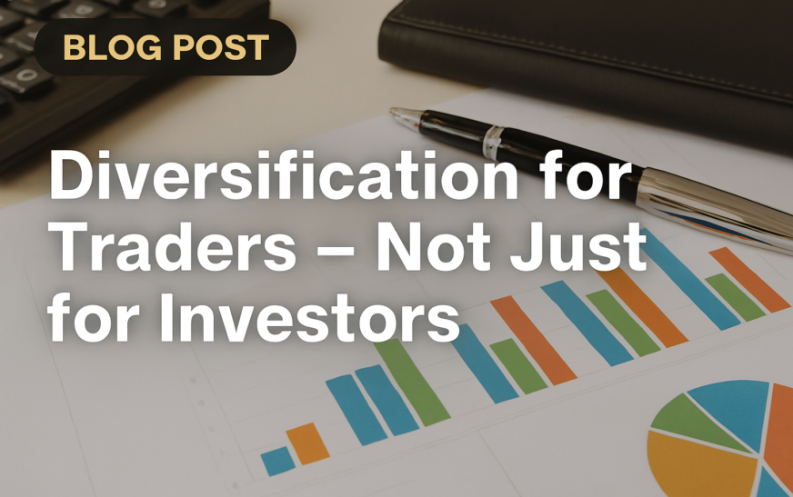 Diversification for Traders – Not Just for Investors