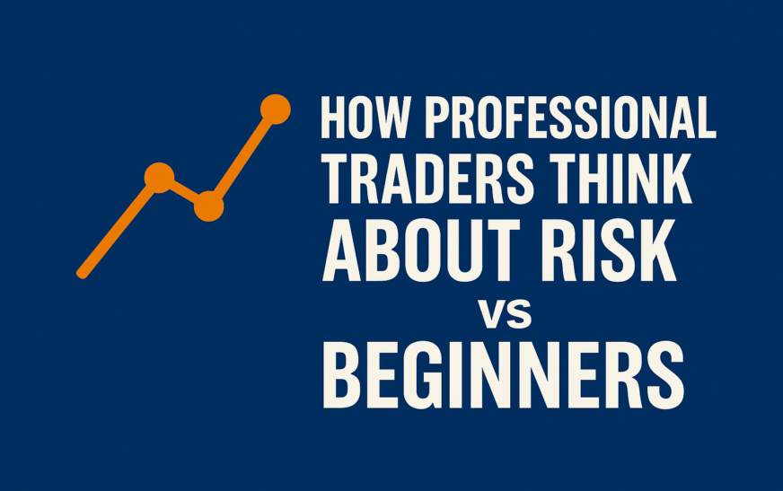 How Professional Traders Think About Risk vs Beginners