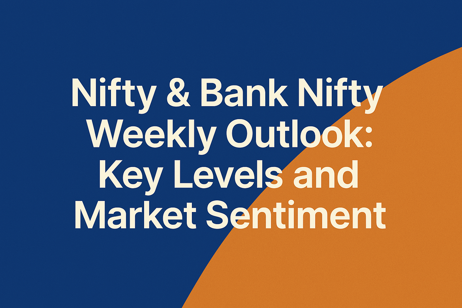 Nifty & Bank Nifty Weekly Outlook: Key Levels and Market Sentiment